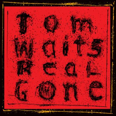 Tom Waits -   Real Gone